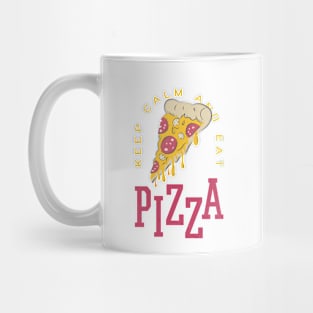 KEEP CALM AND EAT PIZZA Mug